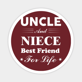 Uncle and Niece Best Friend For Life Magnet